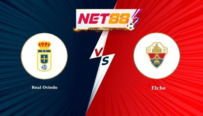 NET88 Soi Kèo, Nhận Định Bóng Đá Real Oviedo vs Elche 21h15 - 26-04-2026