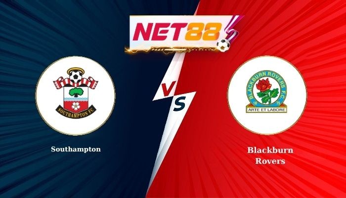 NET88 Soi Kèo, Nhận Định Bóng Đá Southampton vs Blackburn Rovers 2h00 - 15-04-2026