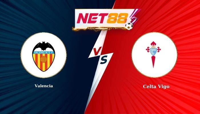 NET88 Soi Kèo, Nhận Định Bóng Đá Valencia vs Celta Vigo 21h15 - 05-04-2026
