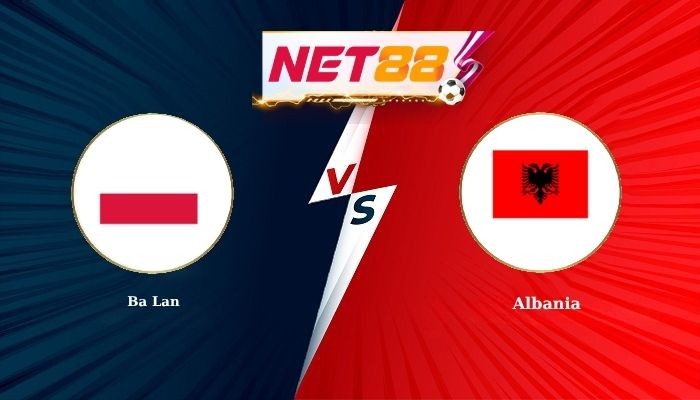 NET88 Soi Kèo, Nhận Định Bóng Đá Ba Lan vs Albania 2h45 - 27-03-2026