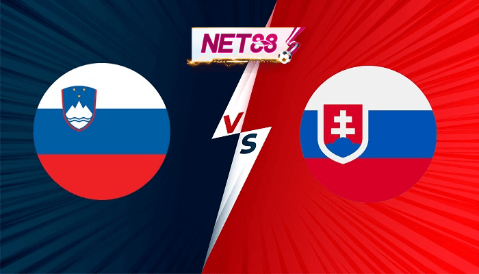 NET88 Slovenia vs Slovakia – Tip bóng đá hôm nay 01h45 02/09/2021 – Vòng loại World Cup 2022